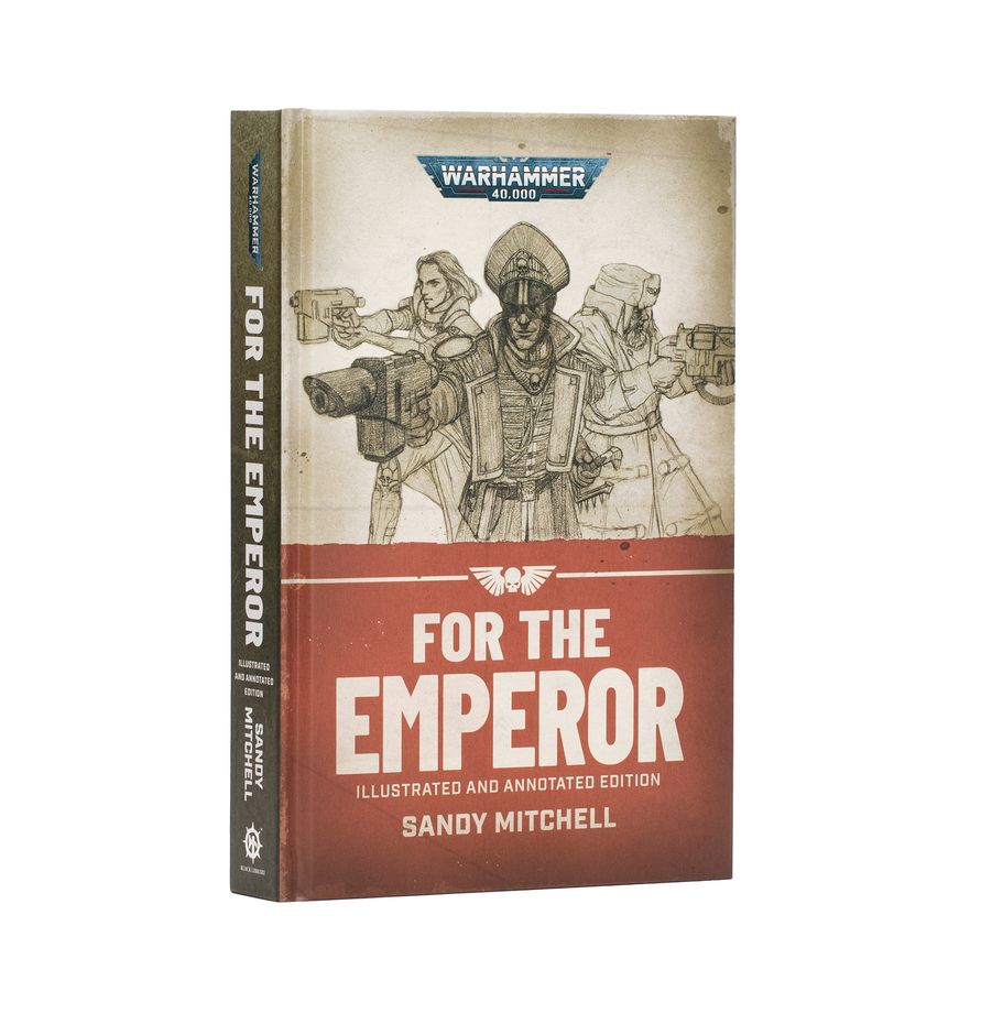Warhammer 40k: For the Emperor (Illustrated and Annotated) (HB)