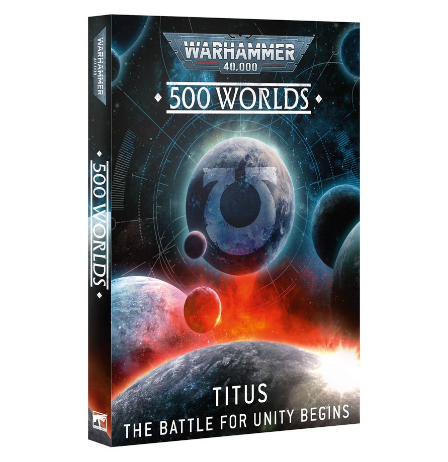 Warhammer 40K: 500 Worlds - Titus: The Battle for Unity Begins