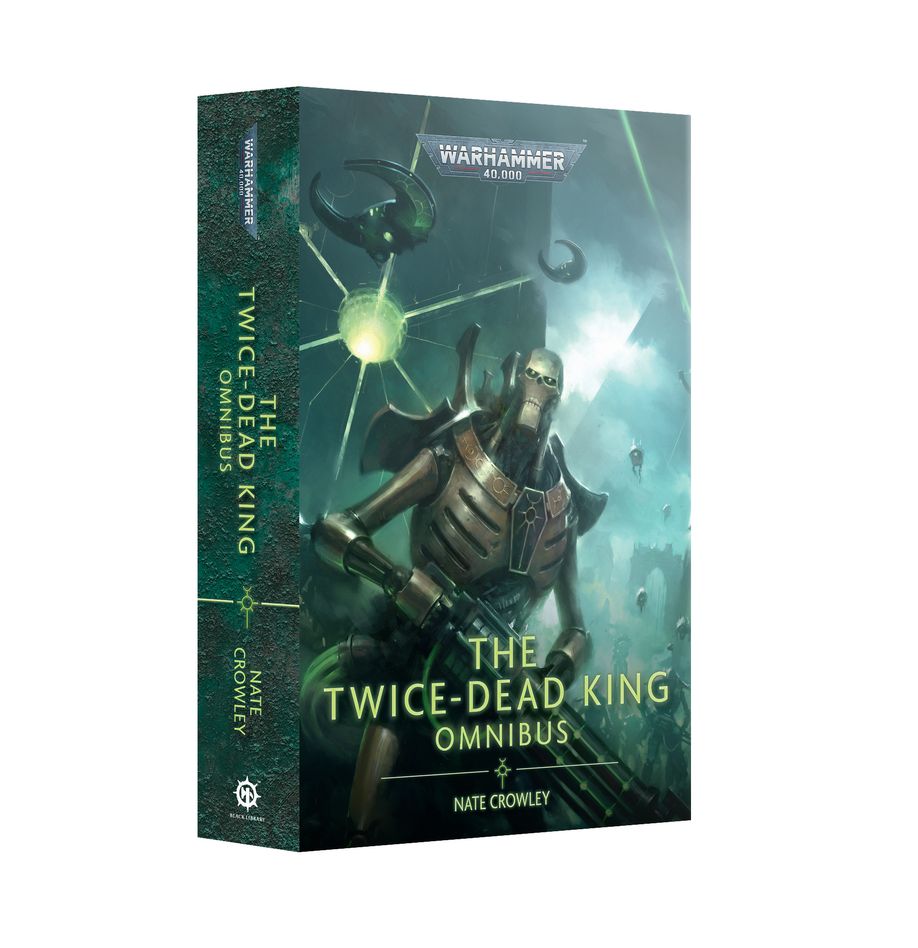 Warhammer 40K: The Twice-Dead King: Omnibus