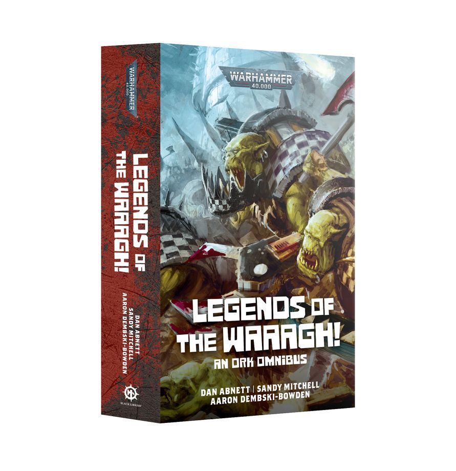 Warhammer 40K: Legends of the WAAAGH! - An Ork Omnibus